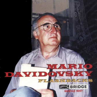 Mario Davidovsky: Flashbacks by Jeffrey Milarsky