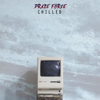 Chilled by Draze Force