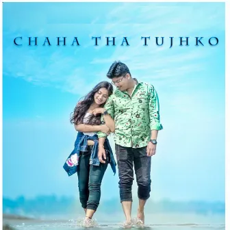 Chaha tha tujhko by Ashutosh