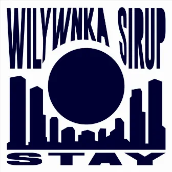 STAY (feat. SIRUP) by WILYWNKA