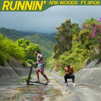 Runnin' by Ark Woods