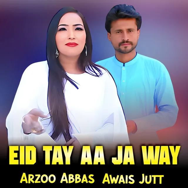 Eid Tay Aa Ja Way