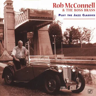 Play The Jazz Classics by Rob McConnell