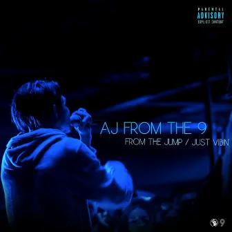 From The Jump / Just Vibin’ by AJ From The 9