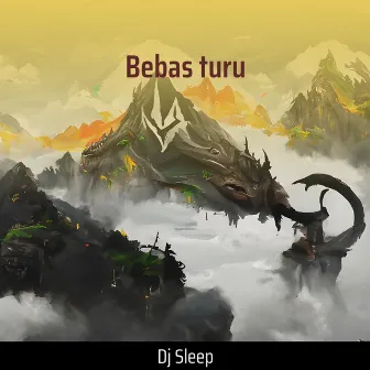 Bebas Turu (Remix) by Dj Sleep