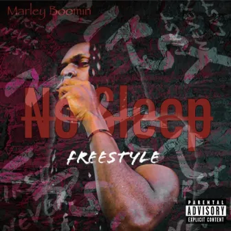 No Sleep (Freestyle) by Marley Boomin