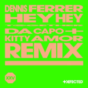 Hey Hey (Da Capo & Kitty Amor Remix) by Kitty Amor