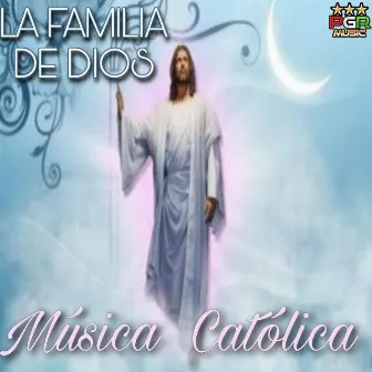 La Familia De Dios by Alabanzas A Cristo