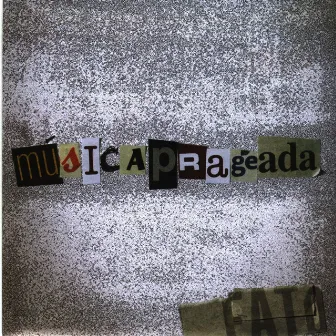 Músicaprageada by Grupo Fato