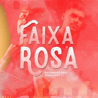 Faixa Rosa by Esquilo Dj