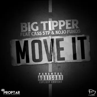 Move It (feat. Cass Stp & Kojo Funds) by Big Tipper