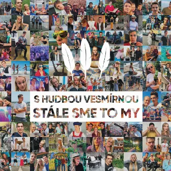 Stále Sme To My by S Hudbou Vesmírnou