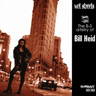 Wet Streets by Bill Heid