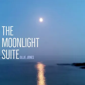 The Moonlight Suite by Ollie Jones