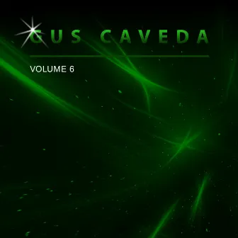 Gus Caveda, Vol. 6 by Gus Caveda