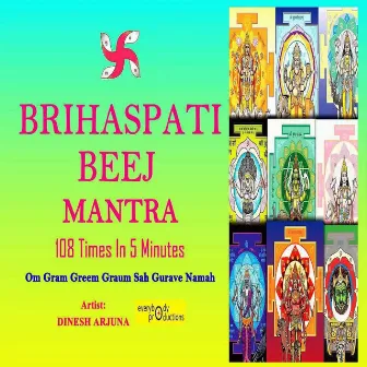 Om Gram Greem Graum Sah Gurave Namah: Brihaspati Beej Mantra 108 Times in 5 Minutes by Dinesh Arjuna