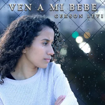 VEN A MI BEBE by Gerson Levi