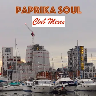 Club Mixes by Paprika Soul