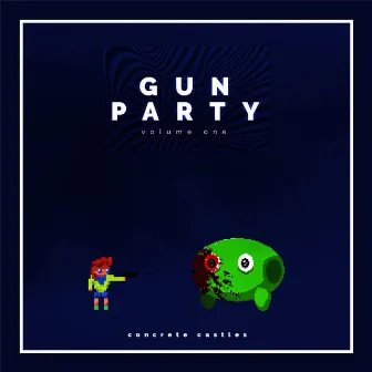 Gun Party Music, Vol. 1 by Concrete Castles