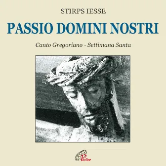 Passio Domini nostri by Stirps Iesse