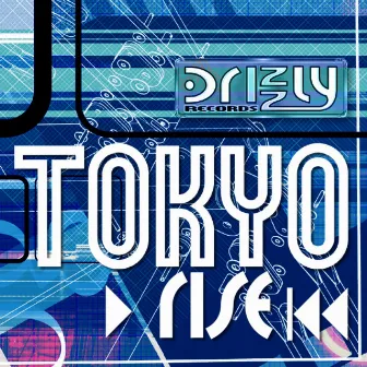 Rise by Tokyo