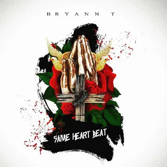 Same Heart Beat by Bryann T