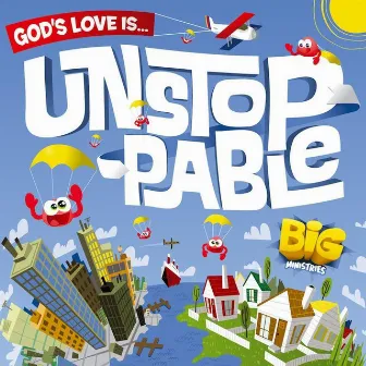 God's Love Is Unstoppable by Big Ministries