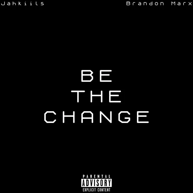 Be the Change