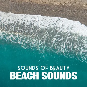 Beach Sounds by Sounds of Beauty