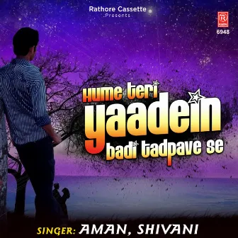 Hume Teri Yaadein Badi Tadpave Se by 