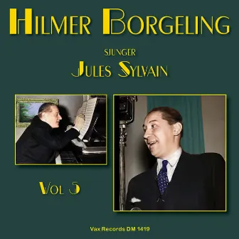 Hilmer Borgeling sjunger Jules Sylvain, vol. 5 by Hilmer Borgeling