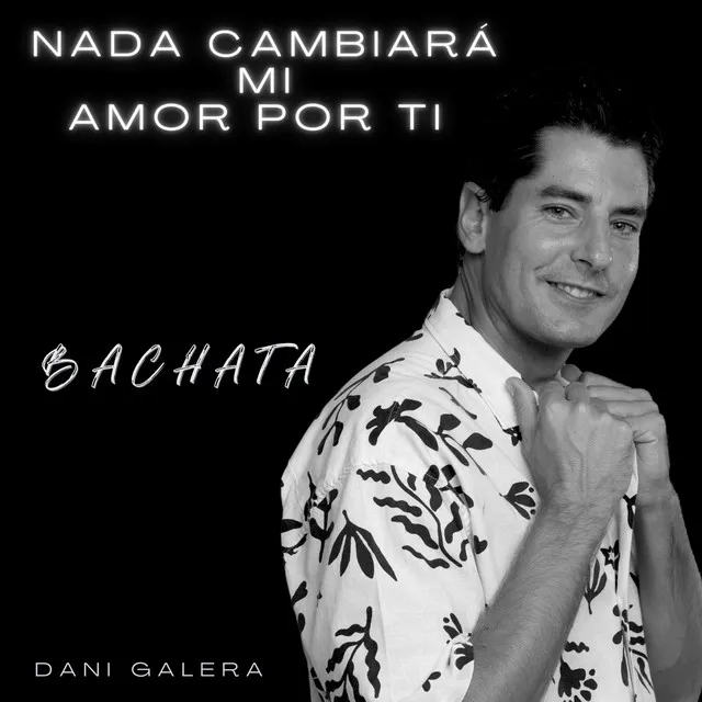 Nada Cambiará Mi Amor por Ti (Bachata) [Cover]