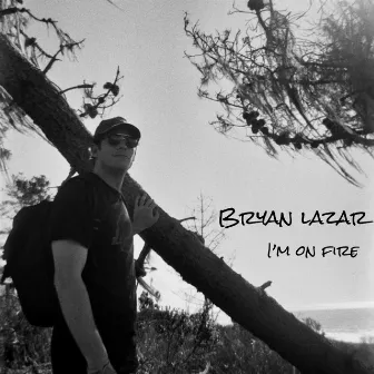 I'm on Fire by Bryan Lazar