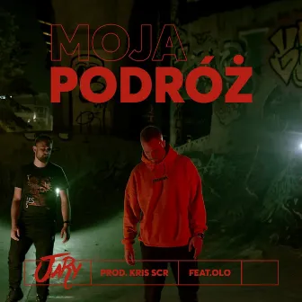 Moja Podróż (feat. Olo) by Jary