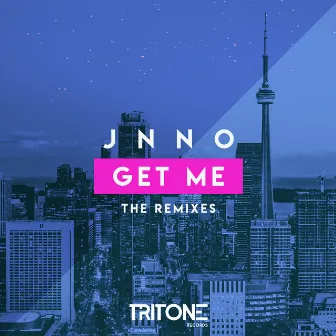 Get Me (The Remixes) by JNNO