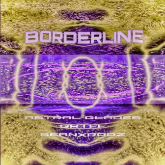 Borderline by Astral Glades