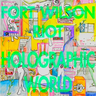 Holographic World by Fort Wilson Riot