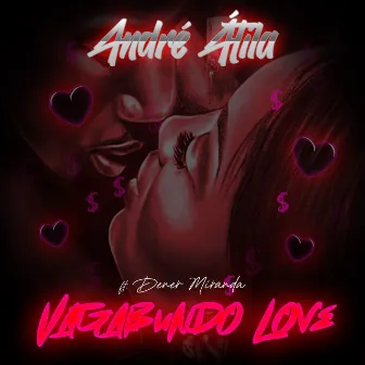 Vagabundo Love by Dener Miranda