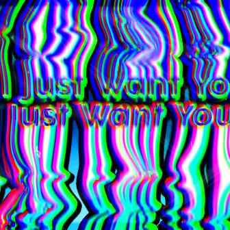 I Just Want You by T1MB3R