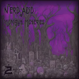 Midnight Misteries by Nerd Acid