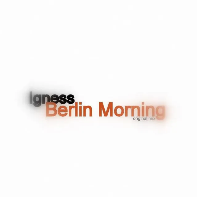 Berlin Morning - Original Mix