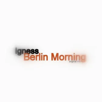 Berlin Morning by Igness