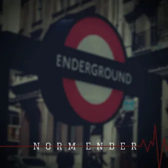 Enderground by Norm Ender