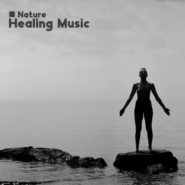 Nature Healing Music: Harmony of the Mind and Chakras Balance