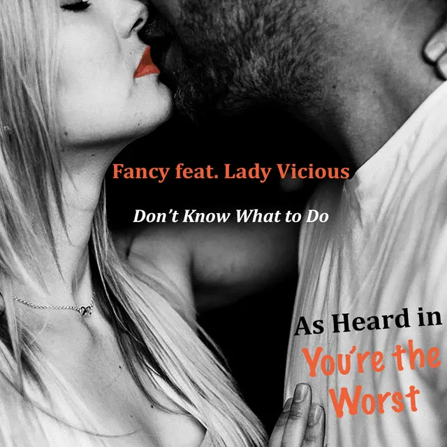 Don't Know What to Do (feat. Lady Vicious)