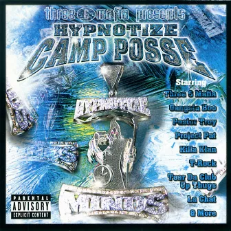 Three 6 Mafia Presents: Hypnotize Camp Posse by Hypnotize Camp Posse