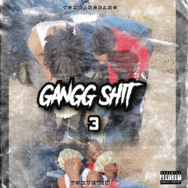 GanGG Shit 3