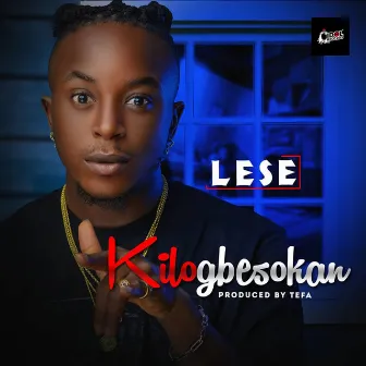 Kilogbesokan by Lese