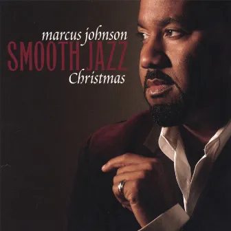 Smooth Jazz Christmas by Marcus Johnson