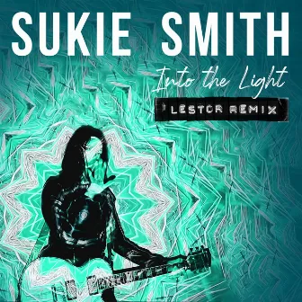 Into the Light (Lestor Remix ) by Sukie Smith